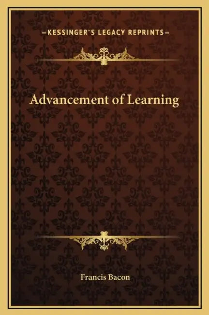 Advancement of Learning by Francis Bacon