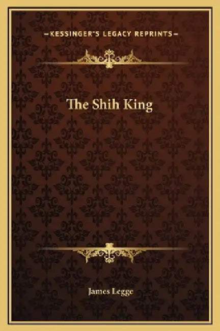 The Shih King by James Legge