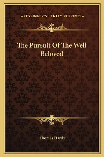 The Pursuit Of The Well Beloved by Thomas Hardy