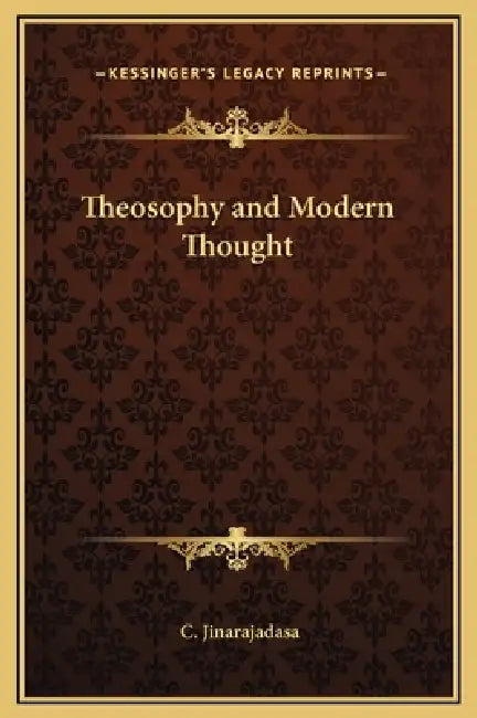 Theosophy and Modern Thought by C. Jinarajadasa