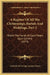 A Register Of All The Christenings, Burials And Weddings, Part 2: Within The Parish Of Saint Peters Upon Cornhill (1879) by Granville W. George Leveson Gower