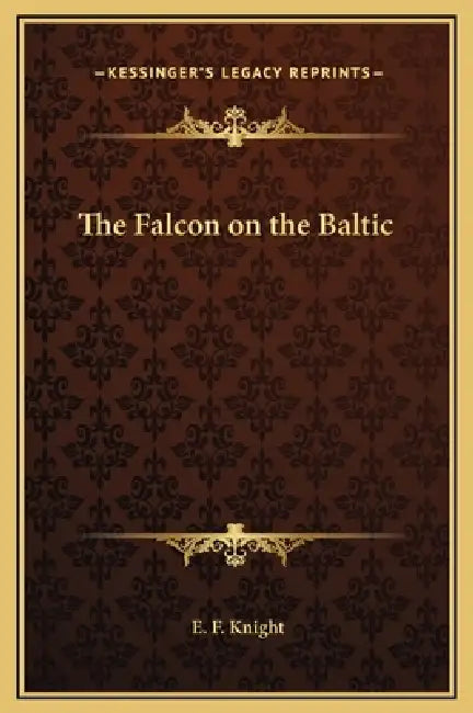 The Falcon on the Baltic by E. F. Knight