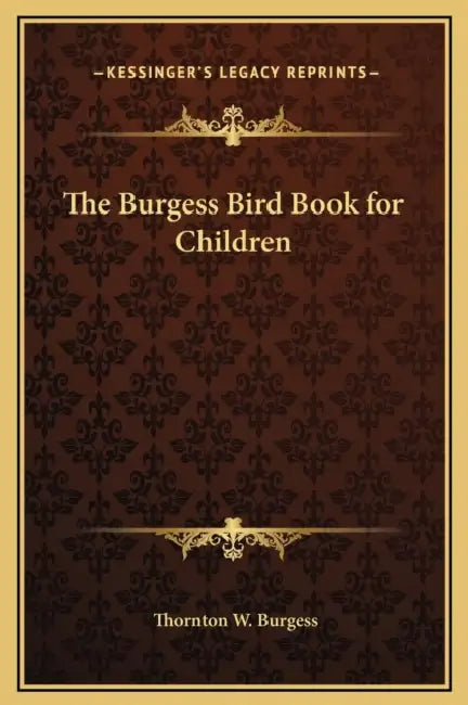 The Burgess Bird Book for Children by Thornton W. Burgess
