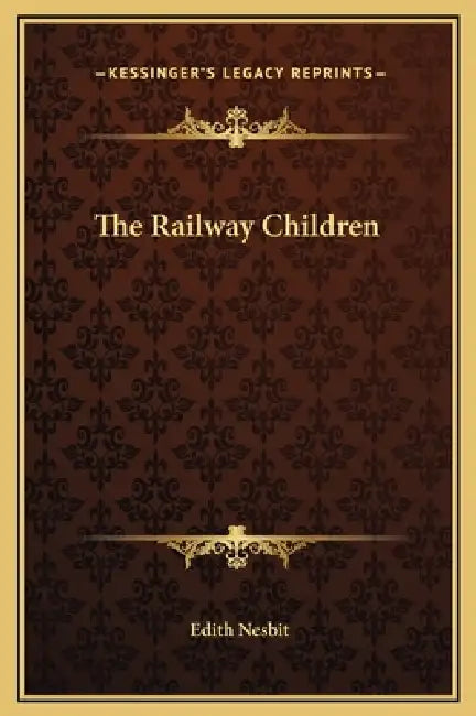 The Railway Children by Edith Nesbit