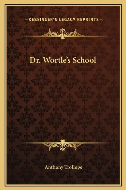 Dr. Wortle's School by Anthony Trollope