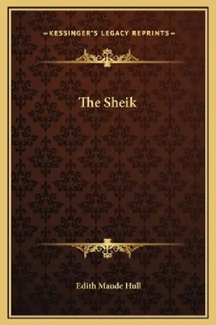 The Sheik by Edith Maude Hull