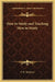 How to Study and Teaching How to Study by F. M. McMurry