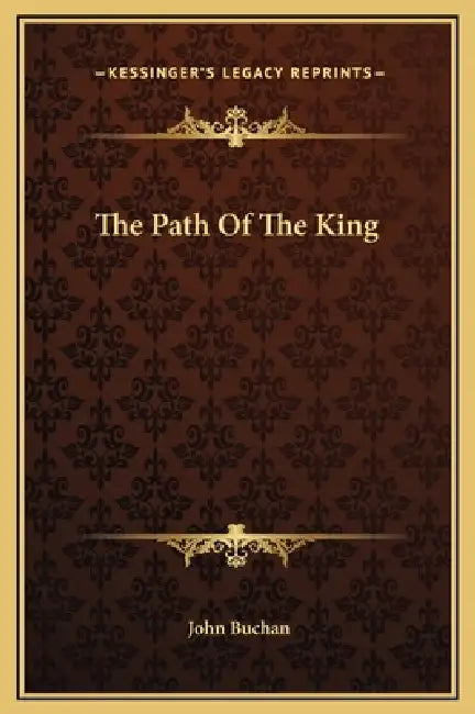 The Path Of The King by John Buchan