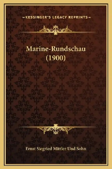 Marine-Rundschau (1900) by Ernst Siegried Mittler Und Sohn