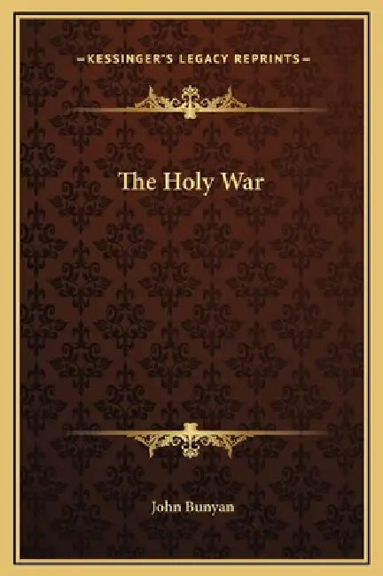 The Holy War by John Bunyan