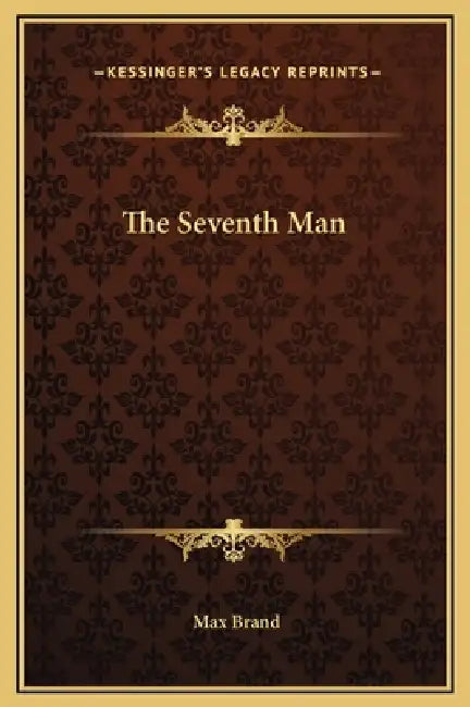 The Seventh Man by Max Brand