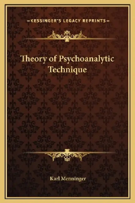 Theory of Psychoanalytic Technique by Karl Menninger