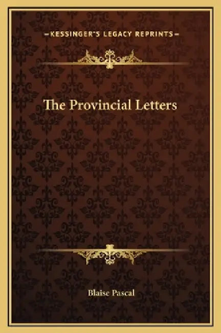 The Provincial Letters by Blaise Pascal