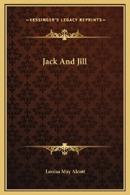 Jack And Jill by Louisa May Alcott