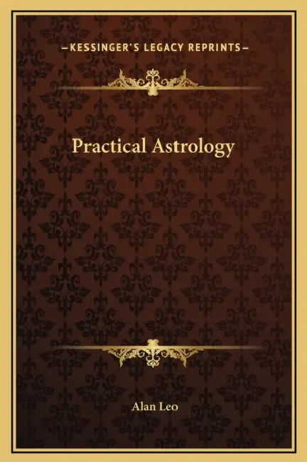 Practical Astrology by Alan Leo