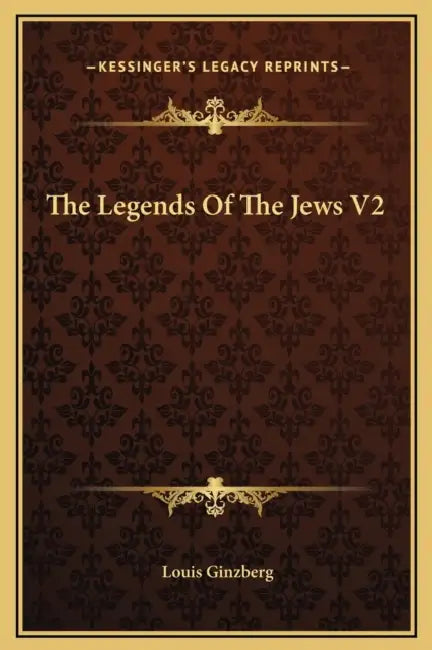 The Legends Of The Jews V2 by Louis Ginzberg