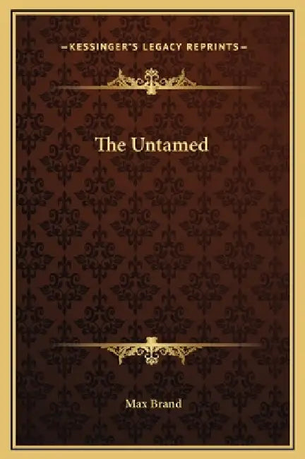 The Untamed by Max Brand