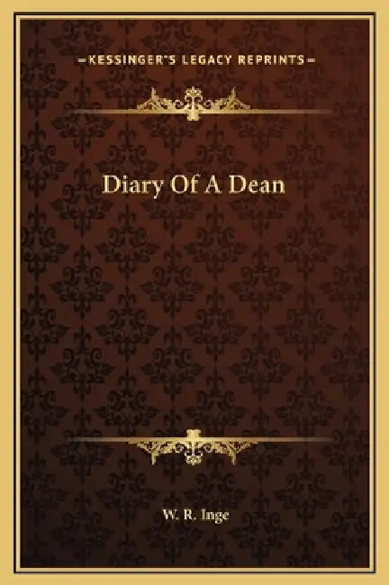 Diary Of A Dean by W. R. Inge