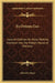 Ex Oriente Lux: Lecture Outlines for those Seeking Initiation into the Hidden House of Masonry by Alfred H. Henry