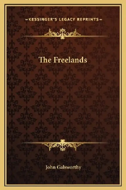The Freelands by John Galsworthy