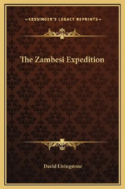 The Zambesi Expedition by David Livingstone