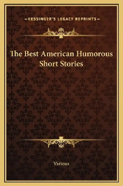The Best American Humorous Short Stories by Various