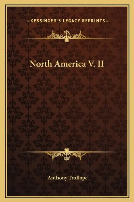 North America V. II by Anthony Trollope