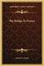 The Bridge To France by Edward N. Hurley