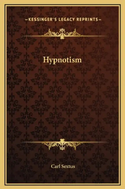 Hypnotism by Carl Sextus