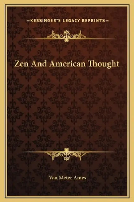 Zen And American Thought by Van Meter Ames