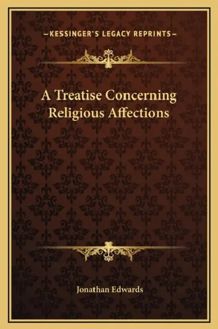 A Treatise Concerning Religious Affections by Jonathan Edwards