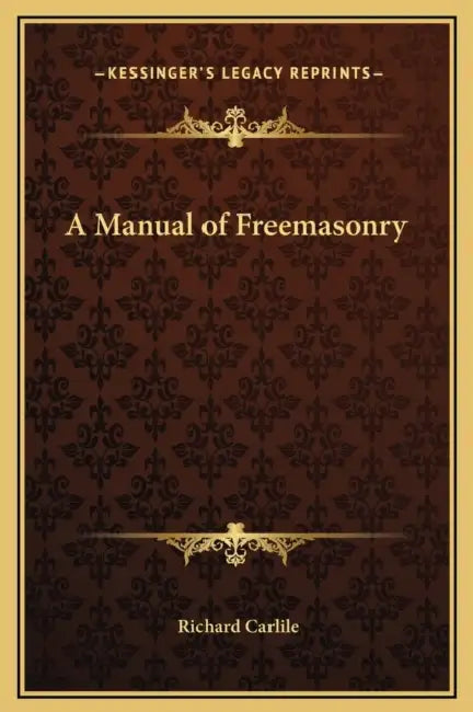 A Manual of Freemasonry by Richard Carlile