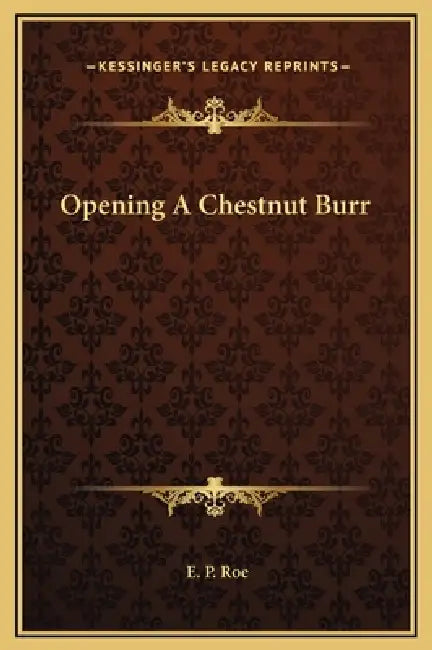 Opening A Chestnut Burr by E. P. Roe