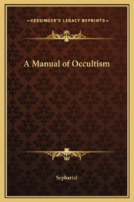 A Manual of Occultism by Sepharial