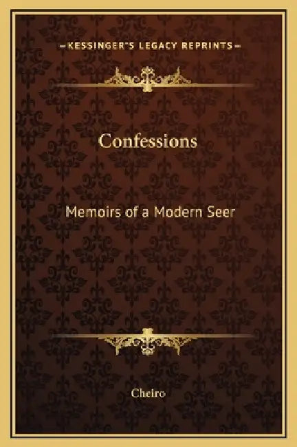 Confessions: Memoirs of a Modern Seer by Cheiro