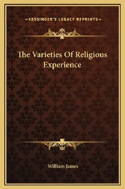 The Varieties Of Religious Experience by William James