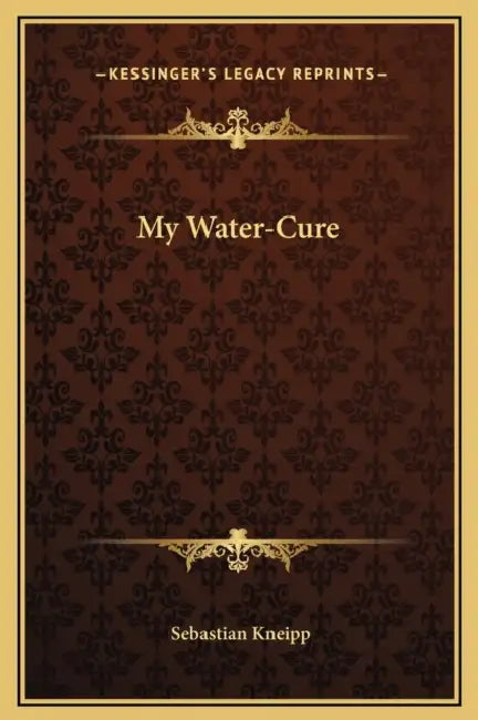 My Water-Cure by Sebastian Kneipp