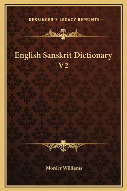 English Sanskrit Dictionary V2 by Monier Williams