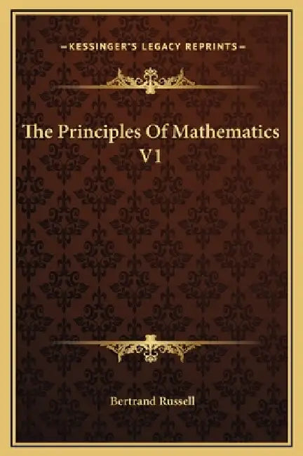 The Principles Of Mathematics V1 by Bertrand Russell