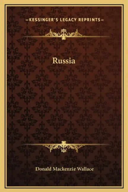 Russia by Donald MacKenzie Wallace