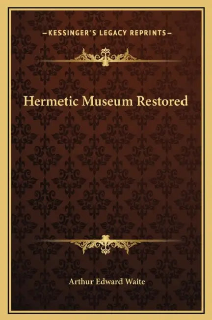 Hermetic Museum Restored by Arthur Edward Waite