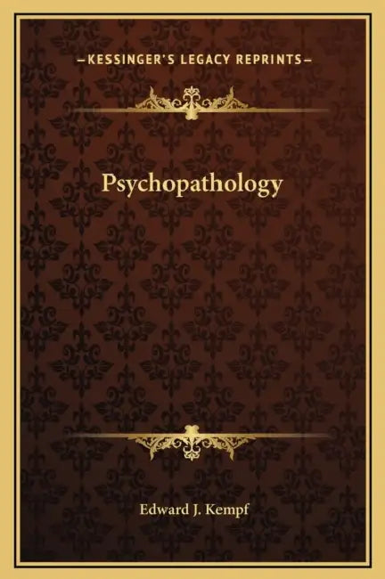Psychopathology by Edward J. Kempf