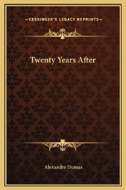 Twenty Years After by Alexandre Dumas