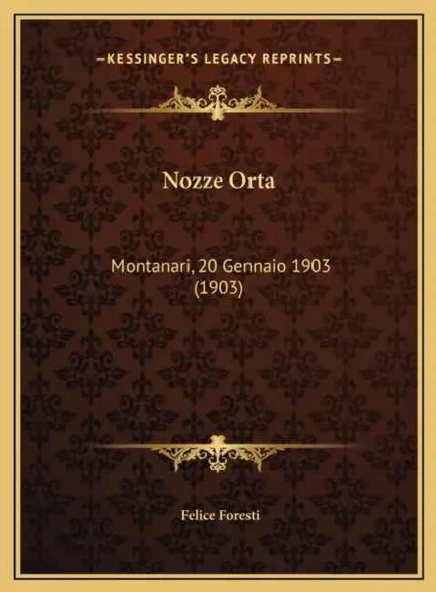 Nozze Orta: Montanari, 20 Gennaio 1903 (1903) by Felice Foresti