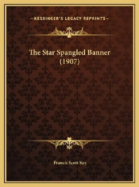 The Star Spangled Banner (1907) by Francis Scott Key