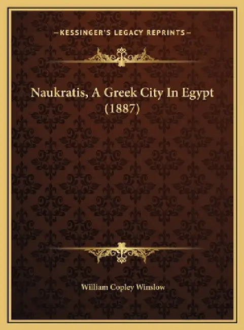 Naukratis, A Greek City In Egypt (1887) by William Copley Winslow