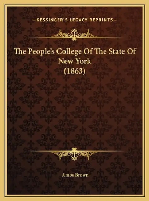 The People's College Of The State Of New York (1863) by Amos Brown