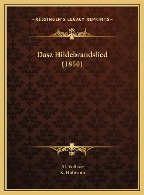 Dasz Hildebrandslied (1850) by Al Vollmer, K. Hofmann