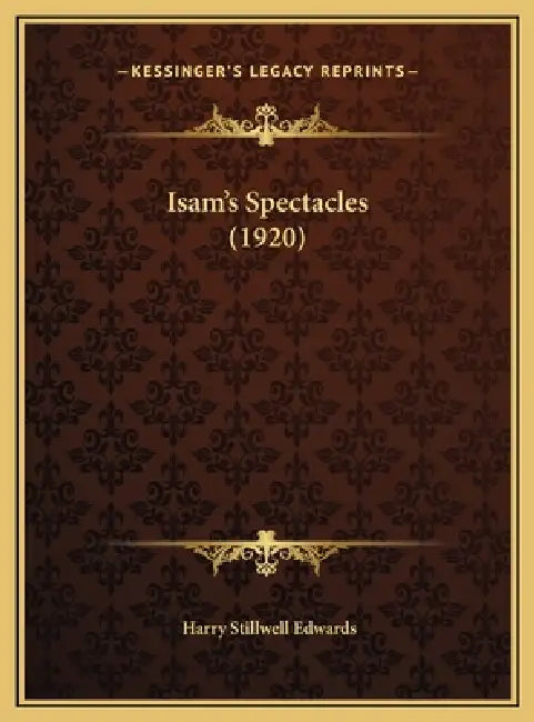 Isam's Spectacles (1920) by Harry Stillwell Edwards