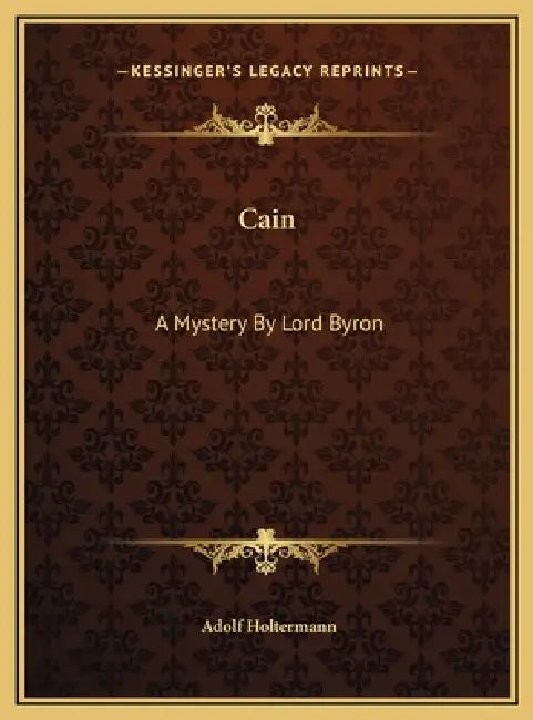 Cain: A Mystery By Lord Byron by Adolf Holtermann